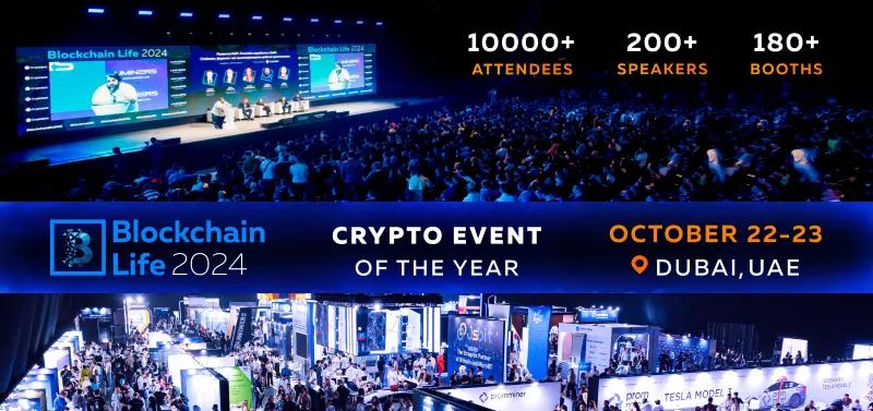 Composite image of conference halls with lots of guests and writing saying Blockchain Life 2024 22-23 October Dubai, UAE