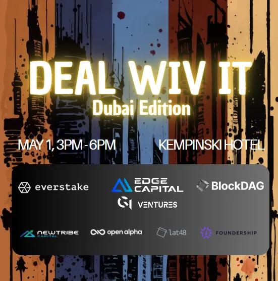 Deal Wiv It took place on the sidelines of TOKEN2049 Dubai in April 2025
